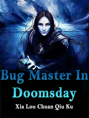Bug Master In Doomsday